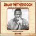 The Best of Jimmy Witherspoon: Gone With the Blues