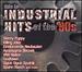 This is Industrial Hits of the 90'S
