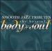 Smooth Jazz Tribute Best of Body & Soul