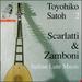 Toyohiko Satoh Vol. 2-Scarlatti & Zamboni-Italian Lute Music