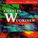 Music of Charles Wuorinen: Two-Part Symphony / Chamber Concerto for Flute & Ten Players / Chamber Concerto for Tuba / Piano Concerto