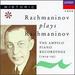 Rachmaninov Plays Rachmaninov: The Ampico Piano Recordings, 1919-1929