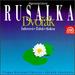 Dvorak: Rusalka-Opera in 3 Acts