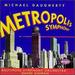 Daugherty: Metropolis Symphony/Bizarro