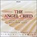 The Angel Cried: Sacred Choral Music From Russia