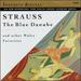 Johann Strauss: The Blue Danube & Other Waltz Favorites