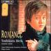 Romance: Mendelssohn, Dvorak, Grieg, Gounod, Etc