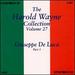 The Harold Wayne Collection, Vol. 27: Giusseppe De Luca, Part 1