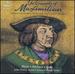 Triumphs of Maximilian-Songs and Instrumental Music From 16th Century Germany /Musica Antiqua of London