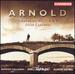 Arnold: Symphonies Nos. 7-9; Oboe Concerto