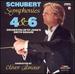 Schubert: Syms. 4 & 6