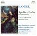 Handel-Apollo E Dafne, Daramatic Canatata / the Archemist, Incidental Music