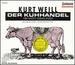 Kurt Weill: Der Kuhhandel [Excerpts]