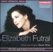 Elizabeth Futral: Great Operatic Arias