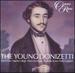 Donizetti: the Young Donizetti