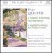 Roger Quilter: Complete Folk-Song Arrangements; Complete Part-Songs for Women's Voices