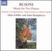 Busoni: Music for Two Pianos: Fantasia Contrappuntistica & Transcriptions