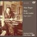 Max Reger: Blick in die Lieder