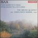 Bax: Piano Quintet in G Minor / String Quartet No.2 in E Minor