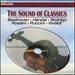 The Sound of Classics [Audio Cd] Glinka; Borodin; Saint-Saens; Moussorgsky; Beethoven; Vivaldi; Boccherini; Handel; Rodrigo and Albeniz and Others