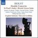 Holst-Double Concerto; St Paul's Suite; Brook Green Suite