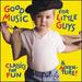 Good Music for Little Guys / Various