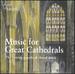 Music for Great Cathedrals [Audio Cd] Various; William Byrd; Thomas Weelkes; John Taverner; Orlando Gibbons; Christopher Tye; Thomas Tallis and Thomas Tomkins