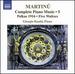 Martinu: Complete Piano Music, Vol. 5