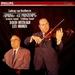 Beethoven: Spring & Kreutzer Violin Sonatas Nos. 5 & 9, Opp. 24, 47