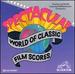 Spectacular World of the Classic Film Scores