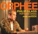 Philip Glass: Orphe