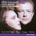 Fete Galante: Songs By Faure & Ravel