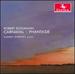 Schumann: Carnival / Phantasie