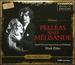 Pelleas & Melisande-English National Opera Chorus and Orchestra