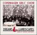 Dreams & Landscapes: Danish 21st Century Choir Music