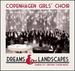 Proprius Music-Dreams & Landscapes: Danish 21st Century Choir Music