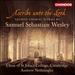 Wesley: Ascribe Unto the Lord (Choir of St John's College, Cambridge, Andrew Nethsingha, John Challenger ) (Chandos: Chan 10751)