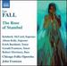 Fall: the Rose of Stambul (Erich Nuchholz, Kimberly McCord, Alison Kelly) (Naxos: 8660326-27)