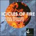 Icicles of Fire