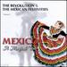 Revolution & the Mexican Festivities Volume 1 (Mexico a Magical Tour)