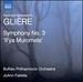 Gliere: Symphony No. 3 'Il'Ya Muromets'