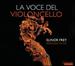 La Voce Del Violoncello-Solo Works of the First Italian Cellist-Composers