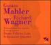 Mahler, Wagner: Song Transcriptions for Soprano & String Quartet