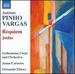 Pinho Vargas: Requiem/ Judas [Fernando Eldoro, Joana Carneiro] [Naxos: 8573277]