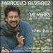 Marcelo Alvarez-20 Years on the Opera Stage