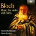 Bloch: Music for Violin and Piano