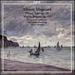 Albric Magnard: Piano Trio Op. 18; Violin Sonata Op. 13