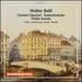 Walter Rabl: Clarinet Quartet-Fantasiestuecke-Violin Sonata