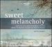 Sweet Melancholy: Works for Viol Consort from Byrd to Purcell