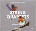 Franz Schubert: String Quartets